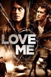 Nonton Film Love Me 2013 Sub Indo