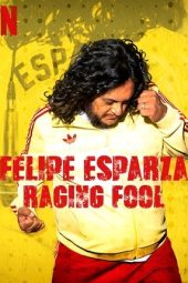 Nonton Film Felipe Esparza: Raging Fool 2025 JF Sub Indo
