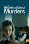 Nonton Film The Boarding School Murders 2024 Sub Indo