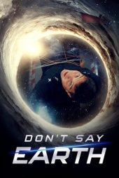 Nonton Film Don’t Say Earth 2024 Sub Indo