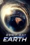 Nonton Film Don’t Say Earth 2024 Sub Indo