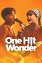 Nonton Film One Hit Wonder 2025 Sub Indo Nonton Film One Hit Wonder 2025 Sub Indo