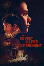 Nonton Film The Soviet Sleep Experiment 2019 JF Sub Indo