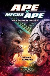 Nonton Film Ape X Mecha Ape: New World Order 2024 JF Sub Indo