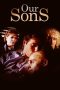Nonton Film Our Sons 1991 Sub Indo Nonton Film Our Sons 1991 Sub Indo