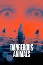 Nonton Film Dangerous Animals 2025 Sub Indo