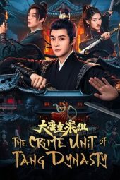 Nonton Film The Crime Unit of Tang Dynasty 2025 Sub Indo