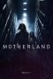 Nonton Film Motherland 2025 Sub Indo Nonton Film Motherland 2025 Sub Indo