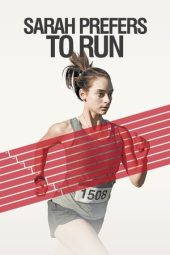 Nonton Film Sarah Prefers to Run 2013 Sub Indo