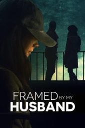 Nonton Film Framed by My Husband 2021 JF Sub Indo
