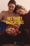 Nonton Film His Three Daughters 2024 JF Sub Indo Nonton Film His Three Daughters 2024 JF Sub Indo