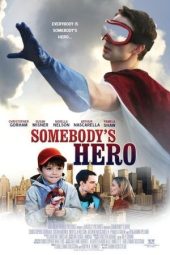 Nonton Film Somebody’s Hero 2012 Sub Indo