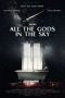 Nonton Film All the Gods in the Sky 2019 JF Sub Indo Nonton Film All the Gods in the Sky 2019 JF Sub Indo
