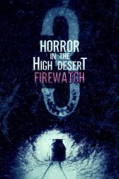 Nonton Film Horror in the High Desert 3: Firewatch 2024 JF Sub Indo