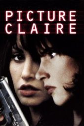 Nonton Film Picture Claire 2001 Sub Indo