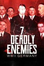 Nonton Film The Seven Deadly Enemies: WWII Germany 2025 Sub Indo Nonton Film The Seven Deadly Enemies: WWII Germany 2025 Sub Indo