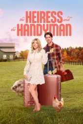 Nonton Film The Heiress and the Handyman 2024 JF Sub Indo