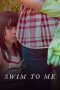 Nonton Film Swim to Me 2025 Sub Indo Nonton Film Swim to Me 2025 Sub Indo