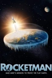 Nonton Film Rocketman: Mad Mike’s Mission to Prove the Flat Earth 2019 JF Sub Indo