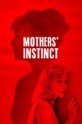 Nonton Film Mothers’ Instinct 2019 JF Sub Indo