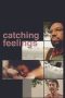 Nonton Film Catching Feelings 2017 Sub Indo Nonton Film Catching Feelings 2017 Sub Indo