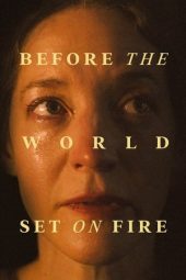 Nonton Film Before the World Set on Fire 2023 JF Sub Indo