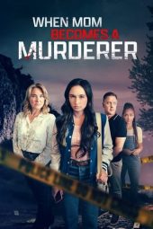 Nonton Film When Mom Becomes a Murderer 2024 JF Sub Indo
