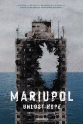 Nonton Film Mariupol. Unlost Hope 2022 JF Sub Indo