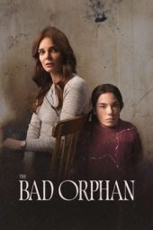 Nonton Film The Bad Orphan 2024 JF Sub Indo