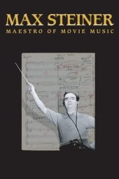 Nonton Film Max Steiner: Maestro of Movie Music 2019 JF Sub Indo