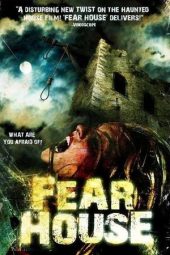 Nonton Film Fear House 2008 Sub Indo
