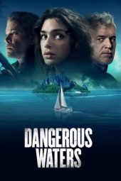Nonton Film Dangerous Waters 2023 JF Sub Indo