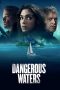 Nonton Film Dangerous Waters 2023 JF Sub Indo Nonton Film Dangerous Waters 2023 JF Sub Indo