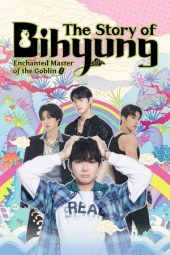 Nonton Film The Story of Bihyung: Enchanted Master of the Goblin 2025 Sub Indo Nonton Film The Story of Bihyung: Enchanted Master of the Goblin 2025 Sub Indo
