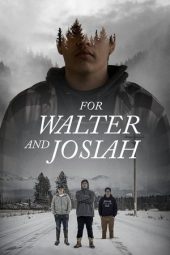 Nonton Film For Walter and Josiah 2020 JF Sub Indo