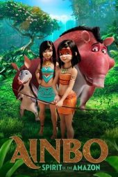 Nonton Film Ainbo: Spirit of the Amazon 2021 JF Sub Indo