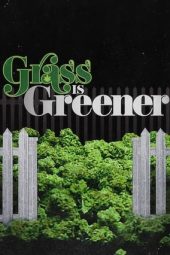 Nonton Film Grass Is Greener 2019 Sub Indo
