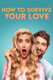 Nonton Film How to Survive Your Love 2023 JF Sub Indo