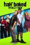 Nonton Film Half Baked: Totally High 2024 JF Sub Indo Nonton Film Half Baked: Totally High 2024 JF Sub Indo