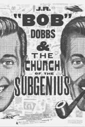 Nonton Film J.R. “Bob” Dobbs and The Church of the SubGenius 2019 JF Sub Indo