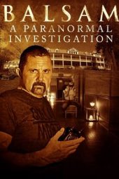 Nonton Film Balsam: A Paranormal Investigation 2021 JF Sub Indo
