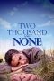 Nonton Film Two Thousand and None 2000 Sub Indo Nonton Film Two Thousand and None 2000 Sub Indo