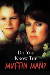 Nonton Film Do You Know the Muffin Man? 1989 Sub Indo