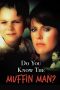 Nonton Film Do You Know the Muffin Man? 1989 Sub Indo