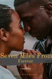 Nonton Film Seven Miles From Forever 2025 Sub Indo