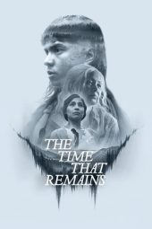 Nonton Film The Time That Remains 2025 Sub Indo