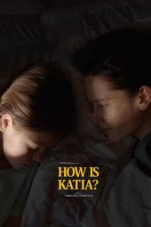 Nonton Film How Is Katia? 2024 JF Sub Indo
