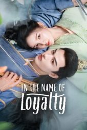 Nonton Film In The Name of Loyalty 2025 Sub Indo