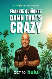 Nonton Film Frankie Quiñones: Damn That’s Crazy 2025 Sub Indo