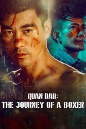 Nonton Film Quan Dao: The Journey of a Boxer 2020 JF Sub Indo